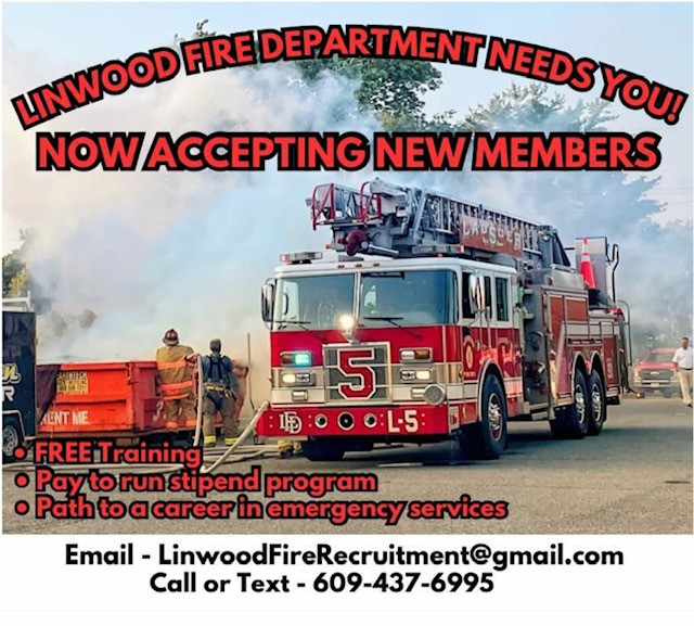 Linwood Fire Department Needs You!
Now accepting New Members
FREE training
Pay to run stipend program
Path to a career in emergency services
Email - linwoodfirerecruitment@gmail.com
Call or Text - 609-437-6995